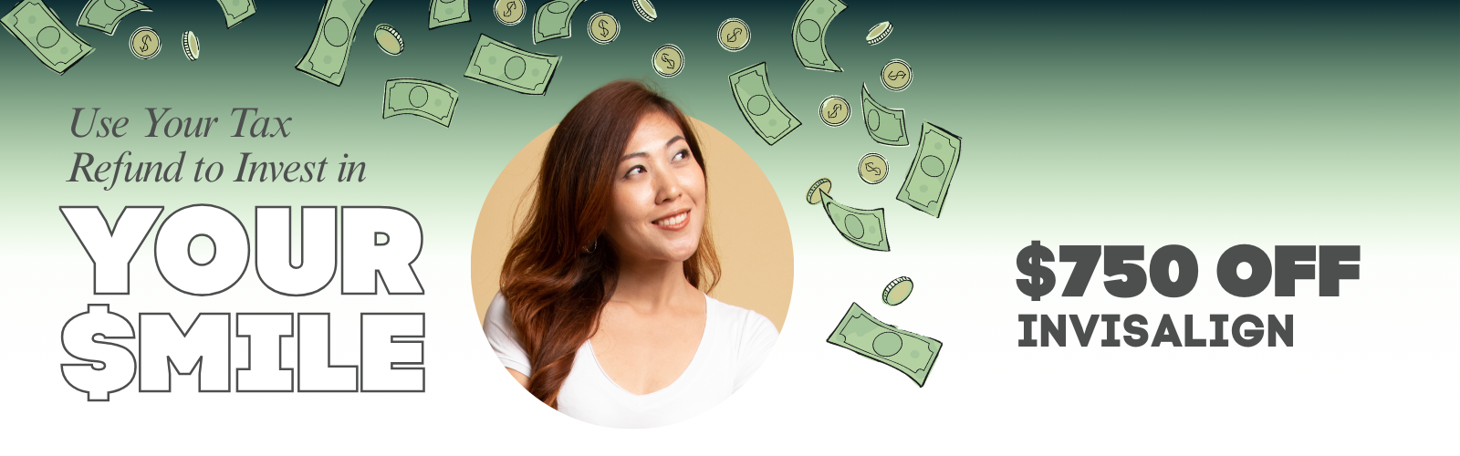 Tax Refund Season $750 Off Invisalign
