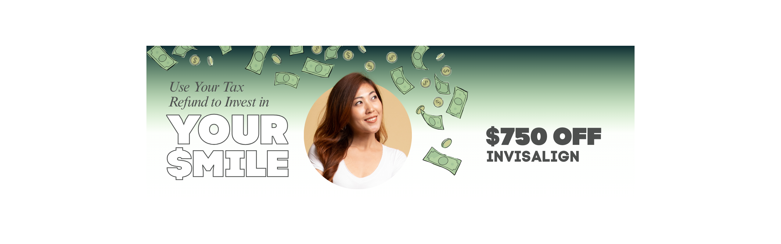 Tax Refund Season $750 Off Invisalign